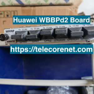 Huawei WBBPd2 Board, original baseband processing unit for Huawei 4G/5G wireless base stations, tested quality, fast delivery, bulk purchase support